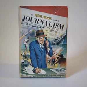1960 "The Real Book About Journalism"-M.G. Bonner, Garden City Books DJ HC GD - Picture 1 of 24