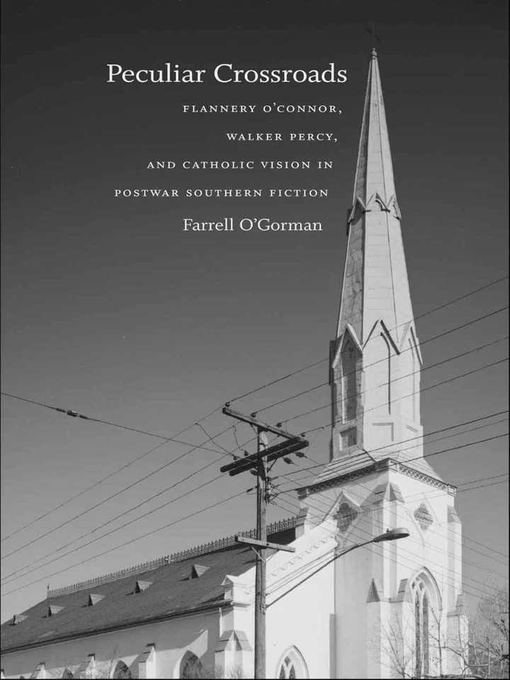 Peculiar Crossroads: Flannery O'Connor, Walker Percy, and Catholic Vision in Po, - Image 1 of 1