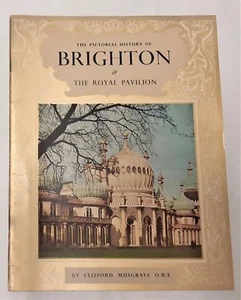 The Pictorial History of Brighton the Royal Pavilion - Imagen 1 de 1