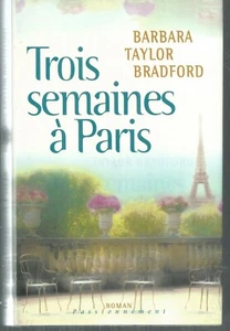 Trois semaines à Paris. Barbara TAYLOR BRADFORD.France Loisirs cartonné S003 - Imagen 1 de 1
