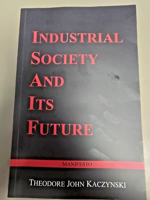 Industrial Society and Its Future: Unabomber Manifesto by Theodore John Kaczynsk - Image 1 of 4