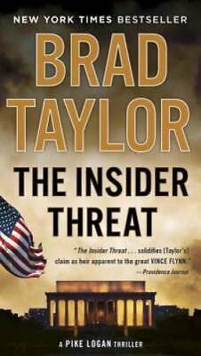 The Insider Threat: A Pike Logan Thriller - Paperback By Taylor, Brad - GOOD • 3.99$
