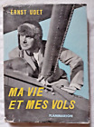 Ma Vie et Mes Vols par Ernst Udet ed Flammarion Aviation WW1