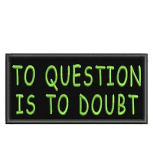 Parche To Question Is To Doubt 4" bordado apliques para planchar dichos divertidos - Imagen 1 de 12