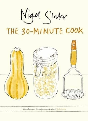 The 30-minute Cook by Nigel Slater 9780141029528 (paperback 2006)