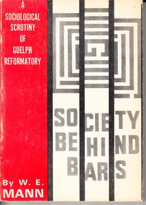 SOCIETY BEHIND BARS. SOCIOLOGICAL SCRUTINY GUELH (ONTARIO) REFORMATORY. 1967 - Picture 1 of 1