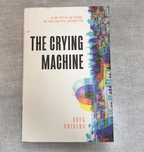 The Crying Machine by Greg Chivers (Paperback, 2019) In Excellent Condition. - Picture 1 of 3