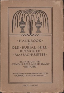 Mass Plymouth / Handbook of Old Burial Hill Plymouth Massachusetts Its History - Picture 1 of 1
