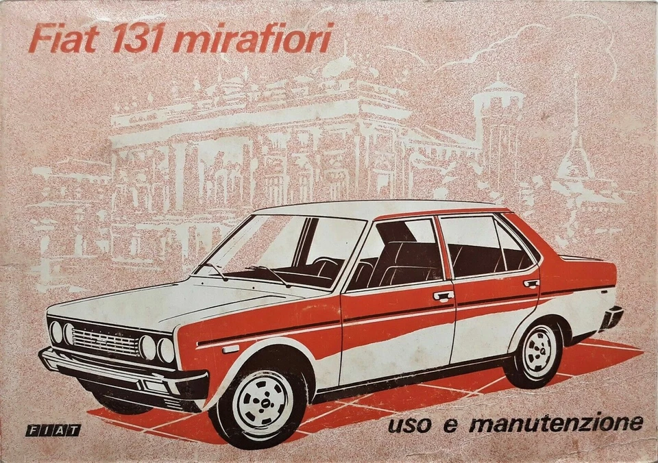 Fiat 131 Mirafiori - Manuale Uso e Manutenzione - 7a Edizione X 1976 - Immagine 1 di 1