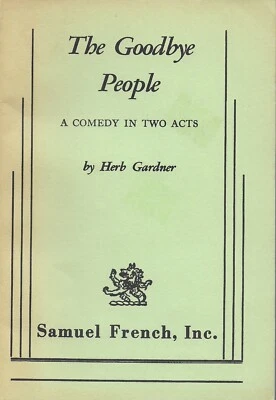 The Goodbye People : a Comedy in Two Acts - Image 1 of 2