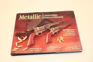 Metallic Cartridge Conversions: The History of the Guns & Modern Reproductions - Picture 1 of 2