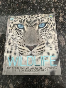 Wildlife : The Definitive Visual Guide to Animal Life on Every Continent HB 2022 - Picture 1 of 13