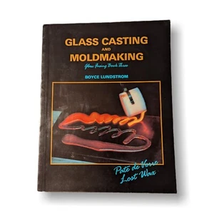 Glass Casting and Moldmaking : Glass Fusing by Boyce Lundstrom Book Three - Foto 1 di 5