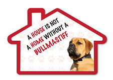 A House is Not a Home Without a Bullmastiff Decal Sticker Pet Animal Lover 
