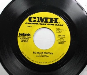 Country Promo 45 Badlands - Big Ball In Cowtown / The Gettin' Over You On Cmh - Picture 1 of 2
