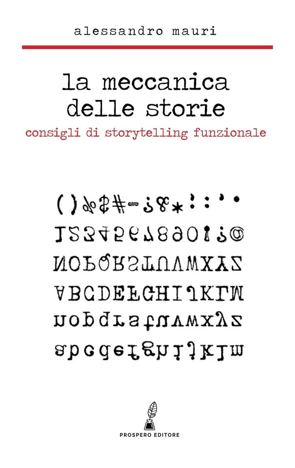 Alessandro Maur La meccanica delle storie. Consigli di s (Paperback) (UK IMPORT) - Image 1 of 1