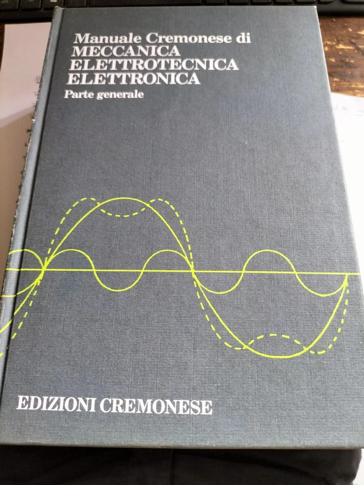 MANUALE CREMONESE Meccanica Elettrotecnica Elettronica PARTE GENERALE - Immagine 1 di 1