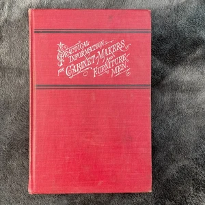 Hints and Practical Information for Cabinet Makers and Furniture Men 1907 HC - Imagen 1 de 15
