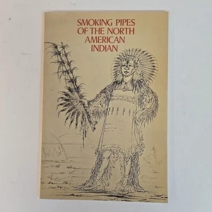 Smoking pipes of the North American Indian J. C. H. King 1977 - Imagen 1 de 4