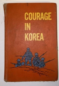 Courage in Korea Albert Tibbets Little Brown & Co HC 1962 Ex-lib Hardcover - Picture 1 of 1