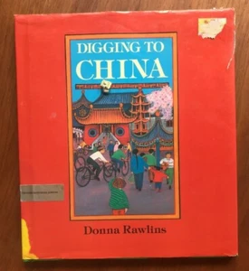 Digging to China by Donna Rawlins1988 HB Book, DJ 1st Edition, Illustrated VG - Picture 1 of 12