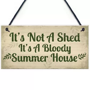 Garden Sign It's Not A Shed, It's A Summer House Novelty Plaque Shed Sign Friend - Picture 1 of 9