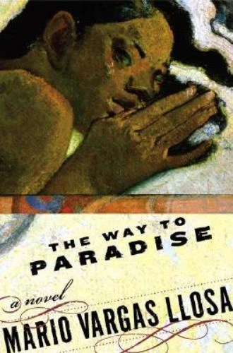 Way to Paradise : A Novel by Mario Vargas Llosa (2003, Hardcover)