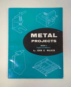 Metal Projects, Book 3 by John R. Walker (1977, Goodheart-Willcox) - Picture 1 of 3