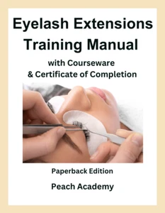 Eyelash Extensions Training Manual with Courseware & Certificate (Paperback) - Picture 1 of 1