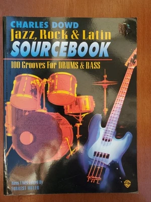 Charles Dowd Jazz, Rock & Latin SourceBook 100 канавок для барабанов и баса - Изображение 1 из 4