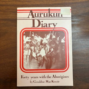 Aurukun Diary: Forty Years With The Aborigines by Gerald Mackenzie 0855710659 - Picture 1 of 3