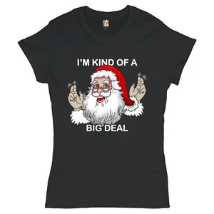 I'm Kind of a Big Deal T-Shrit Funny Santa Claus Merry Christmas Women's Tee - Picture 1 of 21