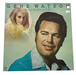 Gene Watson - Because You Believed in Me (Vinyl Record LP) - Picture 1 of 4