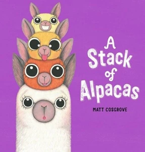 A Stack of Alpacas By Matt Cosgrove NEW Paperback Childrens Picture Book 2020 - Picture 1 of 3