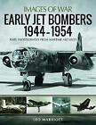 Early Jet Bombers 1944-1954 - 9781526753892