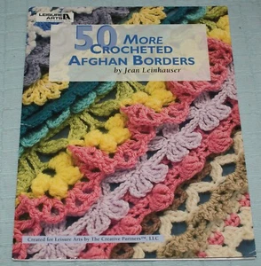 50 More Crocheted Afghan Border Jean Leinhauser Crochet Craft Book Fast Shipping - Picture 1 of 2