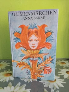 BLUMENMÄRCHEN Anna Sakse 1.Auflage 1981 33 Märchen und Geschichten Leinenausgabe - Bild 1 von 1
