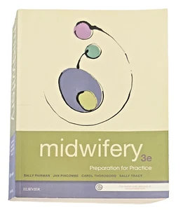 Midwifery: Preparation For Practice By Jan Pincombe Carol Thorogood Sally.. 3e - Bild 1 von 13