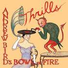 Andrew Bird's Bowl of Fire - Thrills [New Vinyl LP] Gatefold LP Jacket