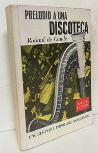 89415 Roland de Candé - Preludio a una discoteca - Mondadori 1961 - Foto 1 di 6