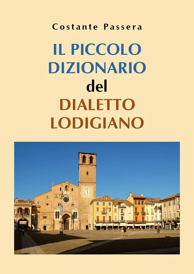 Costante Passer Il piccolo dizionario del dialetto lodig (Paperback) (UK IMPORT) - Image 1 of 1