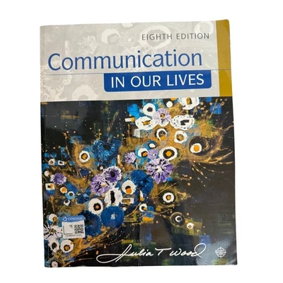 Communication In Our Lives Eighth Edition Textbook by Julia T Wood - Image 1 of 2