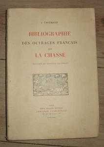 Bibliographie des ouvrages français sur la chasse illustrée de 40 fac-similés - Picture 1 of 11
