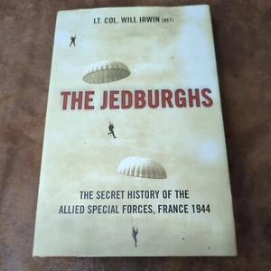 THE JEDBURGHS: Secret History of the Allied Special Forces by Irwin HC WWII - Picture 1 of 5