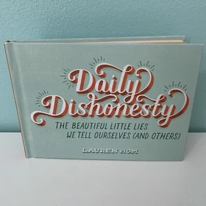 "Daily Dishonesty: The Beautiful Little Lies We Tell Ourselves(And Others)" Book - Foto 1 di 10