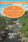 Yorkshire Dales by Car: Book 1: Bk. 1 By Peter Titchmarsh,Helen