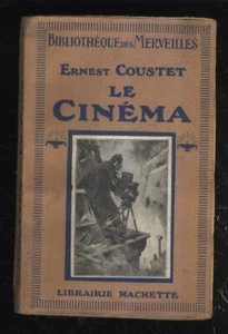 ERNEST COUSTET LE CINEMA Ed 1932 Sehr schön:Dokumentation und Ikonographie ++ - Bild 1 von 12