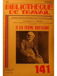 BIBLIOTHEQUE DE TRAVAIL 141 a la ferme bressane - J. Bouvier - février 1951 - Imagen 1 de 2
