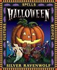 Halloween: Customs, Recipes And Spells By Silver Ravenwolf (English) Paperback B