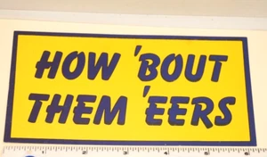 Sticker How 'Bout Them "Eers West Virginia University 1980's - Picture 1 of 1